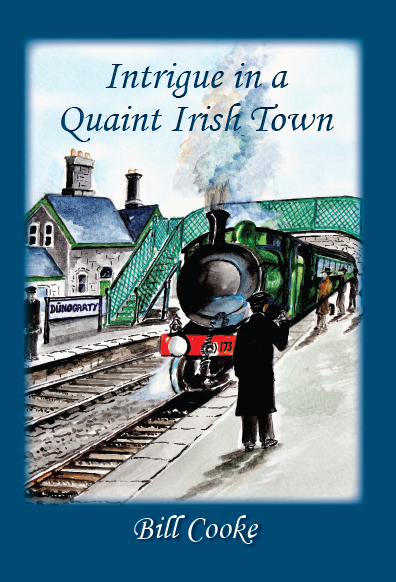 Intrigue in a Quaint Irish Town - Bill Cooke